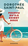 Pourvu qu'ils soient doux - Dorothée Saint Paul - 9782863748459