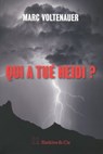 Qui a tué Heidi ? - Marc Voltenauer - 9782889440580