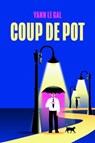 Coup de pot - Yann Le Gal - 9782889443314