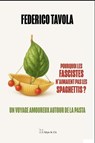Pourquoi les fascistes n'aiment pas les spaghettis ? - Federico Tavola - 9782889443338