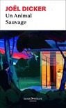 Un Animal Sauvage - Joël Dicker - 9782889730889