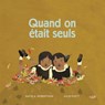 Quand on etait seuls - David Alexander Robertson - 9782896116256