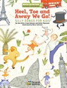 Heel, Toe and Away We Go! - Alan Mills ; Lionel Daunais ; Gilles Vigneault - 9782898361128