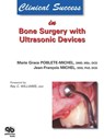 Clinical Success in Bone Surgery with Ultrasonic Devices - Marie G. Poblete-Michel ; Jean-Franҫois Michel - 9782912550873
