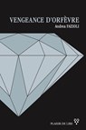 Vengeance d'orfèvre - Andrea Fazioli - 9782940486380