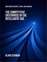 The Competitive Enterprise in the Intelligent Age - Klaus Schwab - 9782940857012