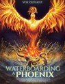 Waterboarding a Phoenix - ZEITGEIST,  Vox - 9782956848035