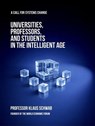 Universities, Professors, and Students in the Intelligent Age - Klaus Schwab - 9782970195443
