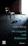 Die Geigerin vom Holstentor - BÜHRIG,  Dieter - 9783000579486