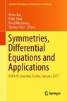 Symmetries, Differential Equations and Applications - Victor G. Kac ; Peter J. Olver ; Pavel Winternitz ; Teoman OEzer - 9783030013752