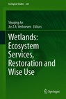 Wetlands: Ecosystem Services, Restoration and Wise Use - Shuqing An ; Jos T. A. Verhoeven - 9783030148607