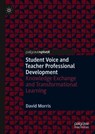 Student Voice and Teacher Professional Development - David Morris - 9783030234669