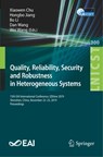 Quality, Reliability, Security and Robustness in Heterogeneous Systems - Xiaowen Chu ; Hongbo Jiang ; Bo Li ; Dan Wang ; Wei Wang - 9783030388188