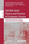 SOFSEM 2020: Theory and Practice of Computer Science - Alexander Chatzigeorgiou ; Riccardo Dondi ; Herodotos Herodotou ; Christos Kapoutsis ; Yannis Manolopoulos ; George A. Papadopoulos ; Florian Sikora - 9783030389185