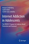 Internet Addiction in Adolescents - LINDENBERG,  Katajun ; Kindt, Sophie ; Szasz-Janocha, Carolin - 9783030437862