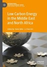 Low Carbon Energy in the Middle East and North Africa - MILLS,  Robin ; Sim, Li-Chen - 9783030595531