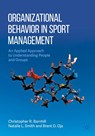 Organizational Behavior in Sport Management - Christopher R. Barnhill ; Natalie L. Smith ; Brent D. Oja - 9783030676117