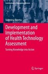 Development and Implementation of Health Technology Assessment - BERETTA,  Valentina - 9783030703073