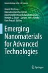 Emerging Nanomaterials for Advanced Technologies - Anand Krishnan ; Balasubramani Ravindran ; Balamuralikrishnan Balasubramanian ; Hendrik C. Swart ; Sarojini Jeeva Panchu ; Ram Prasad - 9783030803735
