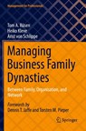 Managing Business Family Dynasties - Tom A. Rusen ; Heiko Kleve ; Arist von Schlippe - 9783030826215