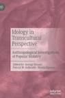 Idology in Transcultural Perspective - HIROSHI,  Aoyagi ; Galbraith, Patrick W. ; Kovacic, Mateja - 9783030826765