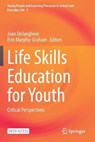 Life Skills Education for Youth - DEJAEGHERE,  Joan ; Murphy-Graham, Erin - 9783030852160