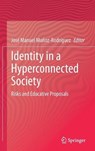 Identity in a Hyperconnected Society - MUNOZ-RODRIGUEZ,  Jose Manuel - 9783030857875