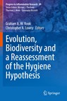 Evolution, Biodiversity and a Reassessment of the Hygiene Hypothesis - Graham A. W. Rook ; Christopher A. Lowry - 9783030910532