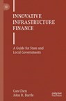 Innovative Infrastructure Finance - Can Chen ; John R. Bartle - 9783030914134