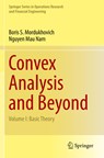 Convex Analysis and Beyond - Boris S. Mordukhovich ; Nguyen Mau Nam - 9783030947873