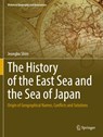 The History of the East Sea and the Sea of Japan - Jeongbo Shim - 9783031070464