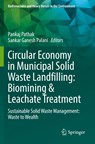 Circular Economy in Municipal Solid Waste Landfilling: Biomining & Leachate Treatment - Pankaj Pathak ; Sankar Ganesh Palani - 9783031077876