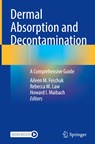 Dermal Absorption and Decontamination - Aileen M. Feschuk ; Rebecca M. Law ; Howard I. Maibach - 9783031092213