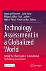 Technology Assessment in a Globalized World - Leonhard Hennen ; Julia Hahn ; Miltos Ladikas ; Ralf Lindner ; Walter Peissl ; Rinie van Est - 9783031106194