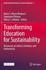 Transforming Education for Sustainability - María S. Rivera Maulucci ; Hilary S. Callahan ; Stephanie Pfirman - 9783031135385
