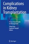 Complications in Kidney Transplantation - Fahad Aziz ; Sandesh Parajuli - 9783031135682