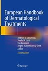 European Handbook of Dermatological Treatments - Andreas D. Katsambas ; Torello M. Lotti ; Clio Dessinioti - 9783031151293