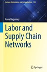 Labor and Supply Chain Networks - Anna Nagurney - 9783031208546