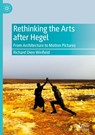 Rethinking the Arts after Hegel - Richard Dien Winfield - 9783031355417