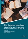 The Palgrave Handbook of Literature and Aging - Aagje Swinnen ; Valerie Barnes Lipscomb - 9783031509162