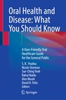 Oral Health and Disease: What You Should Know - S. R. Prabhu ; Nicole Stormon ; Sue-Ching Yeoh - 9783031903434