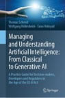 Managing and Understanding Artificial Intelligence: From Classical to Generative AI - Thomas Schmid ; Wolfgang Hildesheim ; Taras Holoyad - 9783032005328