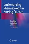 Understanding Pharmacology in Nursing Practice - Ehsan Khan ; Pauline Hood - 9783032039637