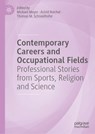 Contemporary Careers and Occupational Fields - Michael Meyer ; Astrid Reichel ; Thomas M. Schneidhofer - 9783032062697