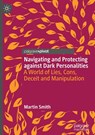 Navigating and Protecting against Dark Personalities - Martin J. Smith - 9783032080592