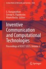 Inventive Communication and Computational Technologies - G. Ranganathan ; George A. Papakostas ; Alvaro Rocha - 9783032085993