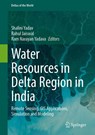 Water Resources in Delta Region in India - Shalini Yadav ; Rahul Kumar Jaiswal ; Ram Narayan Yadava - 9783032092069