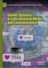 Gender Dynamics in Latin American Media and Communications - Fernanda Vidal-Correa - 9783032094902