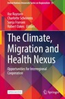 The Climate, Migration and Health Nexus - Ilse Ruyssen ; Charlotte Scheerens ; Sonja Fransen - 9783032105493