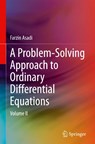 A Problem-Solving Approach to Ordinary Differential Equations - Farzin Asadi - 9783032106919